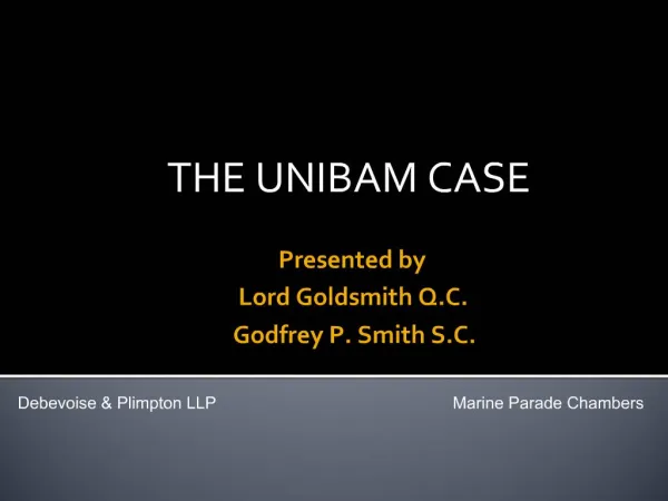 THE UNIBAM CASE
