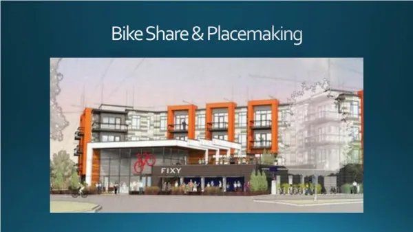 Bike Share &amp; Placemaking