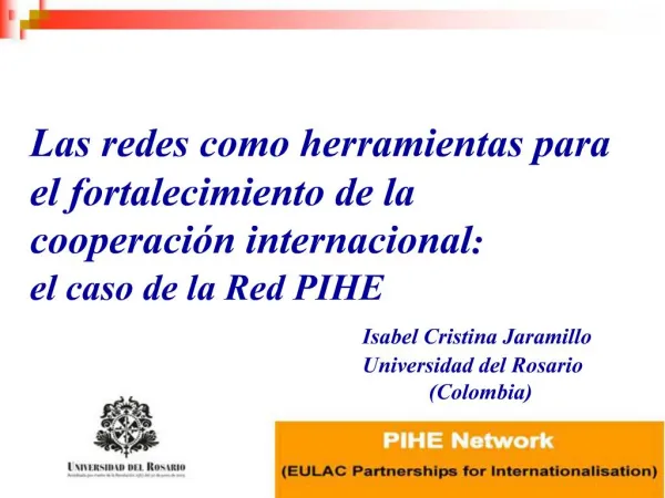 Las redes como herramientas para el fortalecimiento de la cooperaci n internacional: el caso de la Red PIHE Isabe