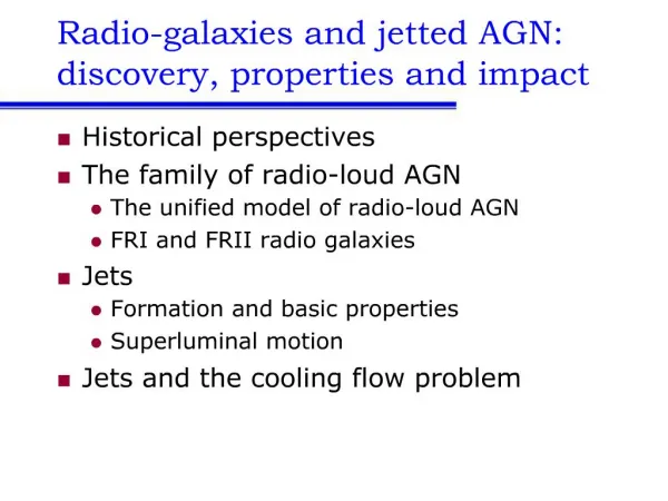 Radio-galaxies and jetted AGN: discovery, properties and impact