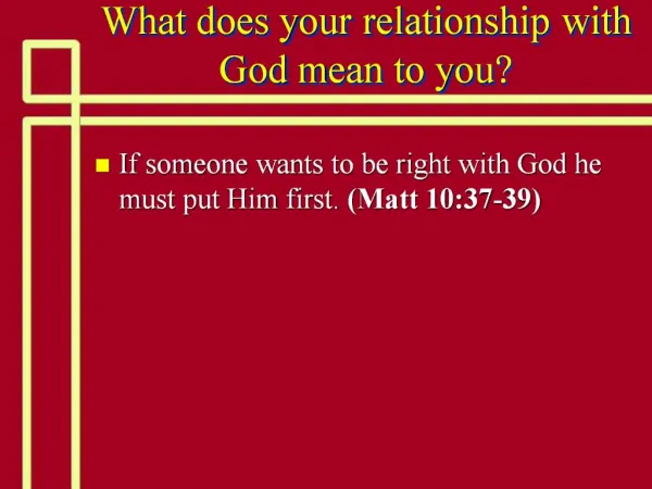 What does your relationship with God mean to you