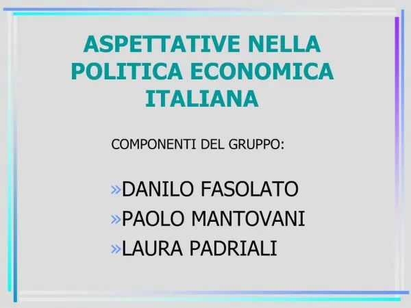 ASPETTATIVE NELLA POLITICA ECONOMICA ITALIANA