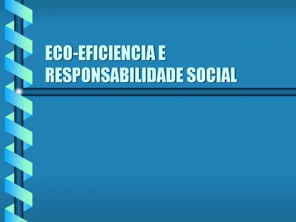 ECO-EFICIENCIA E RESPONSABILIDADE SOCIAL