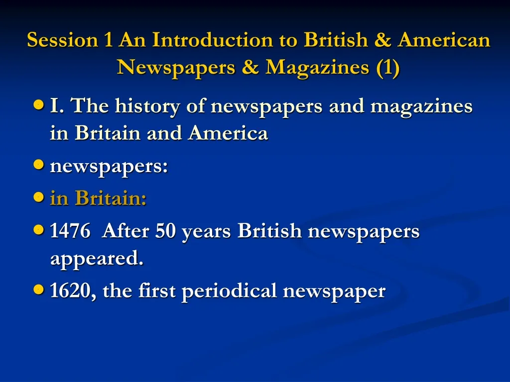 session 1 an introduction to british american newspapers magazines 1