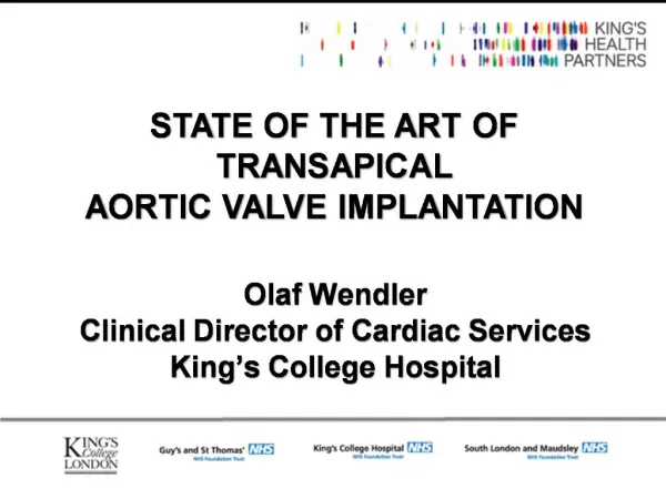Olaf Wendler Clinical Director of Cardiac Services King s College Hospital