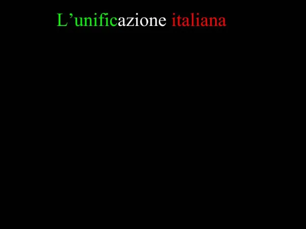 L unificazione italiana