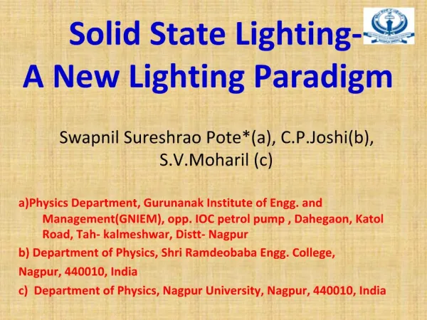 Solid State Lighting- A New Lighting Paradigm Swapnil Sureshrao Potea, C.P.Joshib, S.V.Moharil c