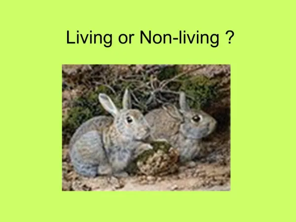 Living or Non-living