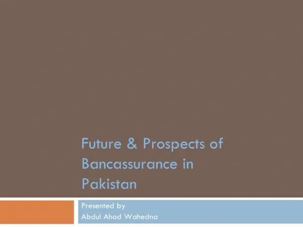 Future Prospects of Bancassurance in Pakistan
