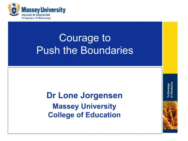 Courage to Push the Boundaries