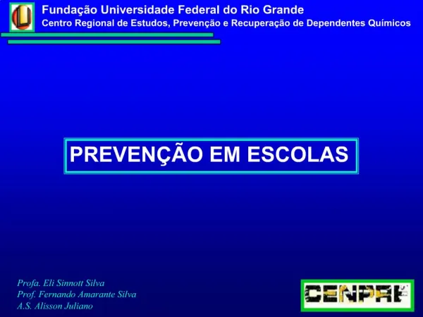 Funda o Universidade Federal do Rio Grande Centro Regional de Estudos, Preven o e Recupera o de Dependentes Qu micos