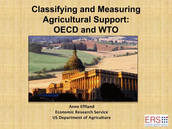 Classifying and Measuring Agricultural Support: OECD and WTO