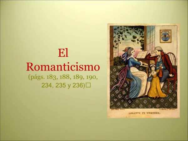 El Romanticismo p gs. 183, 188, 189, 190, 234, 235 y 236