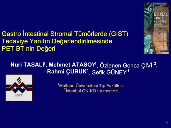 Gastro Intestinal Stromal T m rlerde GIST Tedaviye Yanitin Degerlendirilmesinde