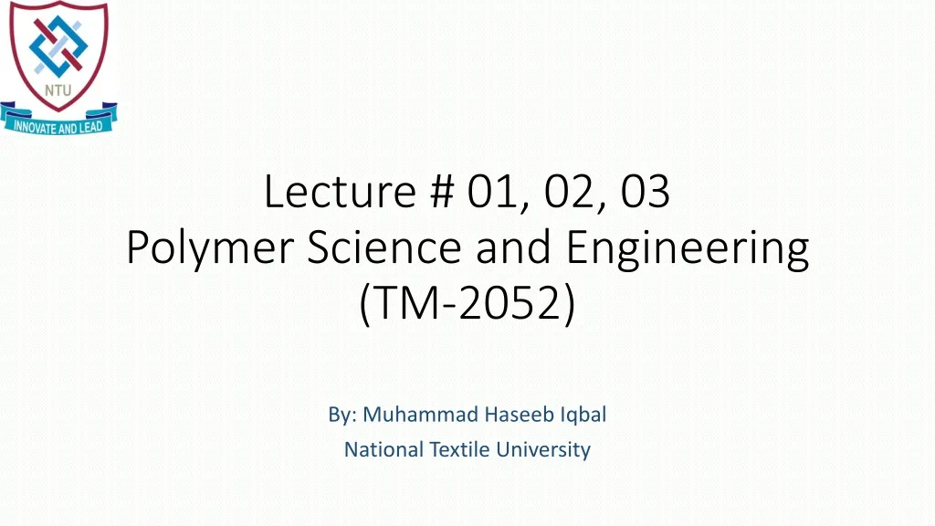 lecture 01 02 03 polymer science and engineering tm 2052