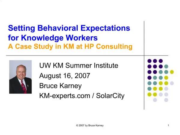 Setting Behavioral Expectations for Knowledge Workers A Case Study in KM at HP Consulting
