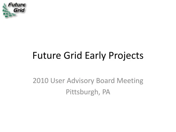Future Grid Early Projects