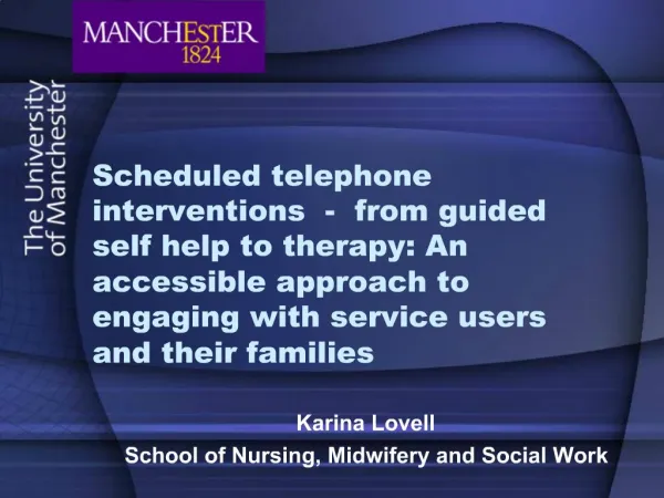 Scheduled telephone interventions - from guided self help to therapy: An accessible approach to engaging with service