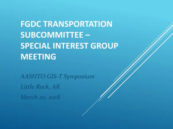 FGDC Transportation Subcommittee – Special interest group meeting