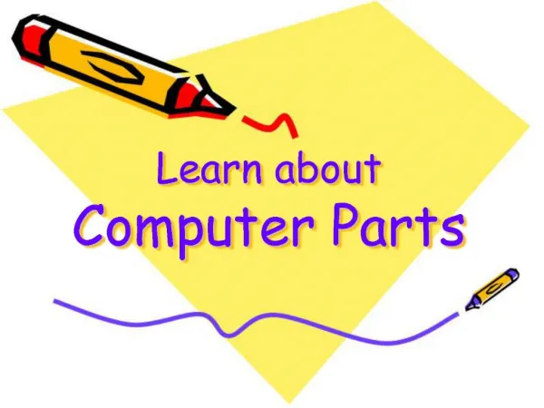 Learn about Computer Parts