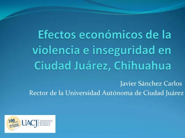 Efectos econ micos de la violencia e inseguridad en Ciudad Ju rez, Chihuahua