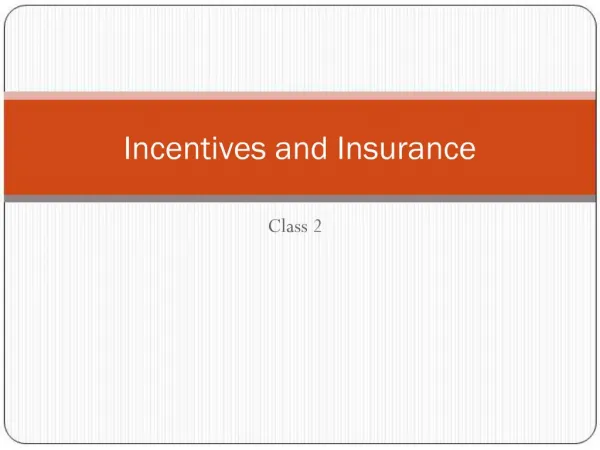 Incentives and Insurance