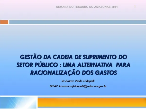 GEST O DA CADEIA DE SUPRIMENTO DO SETOR P BLICO : UMA ALTERNATIVA PARA RACIONALIZA O DOS GASTOS