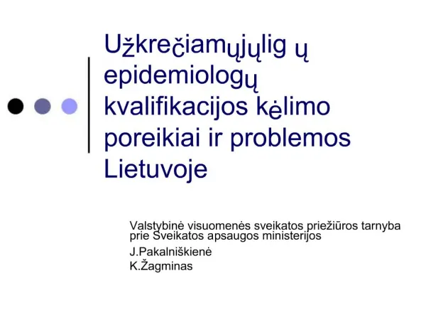U kreciamuju ligu epidemiologu kvalifikacijos kelimo poreikiai ir problemos Lietuvoje