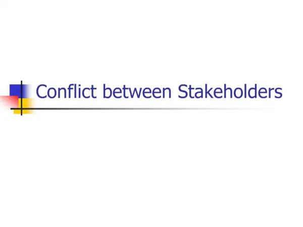 Conflict between Stakeholders