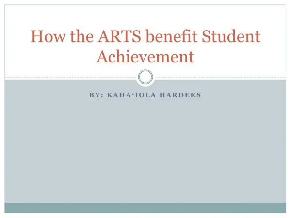 How the ARTS benefit Student Achievement