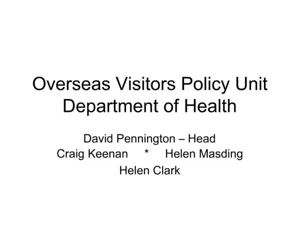 Overseas Visitors Policy Unit Department of Health