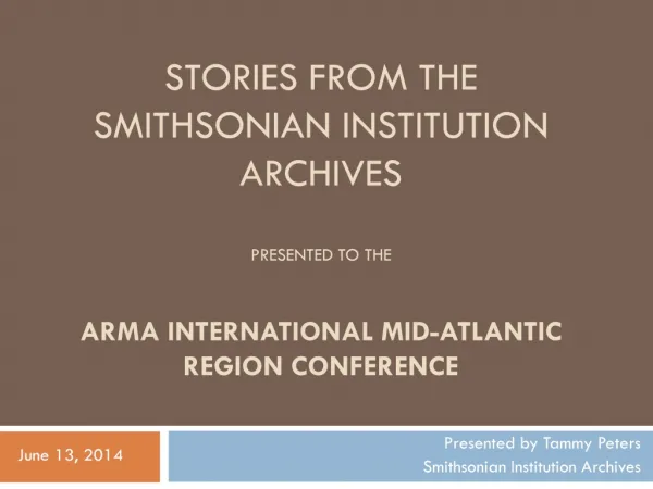 Presented by Tammy Peters Smithsonian Institution Archives