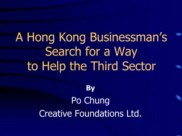 A Hong Kong Businessman s Search for a Way to Help the Third Sector