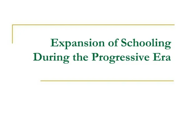 Expansion of Schooling During the Progressive Era