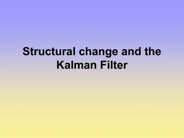 Structural change and the Kalman Filter