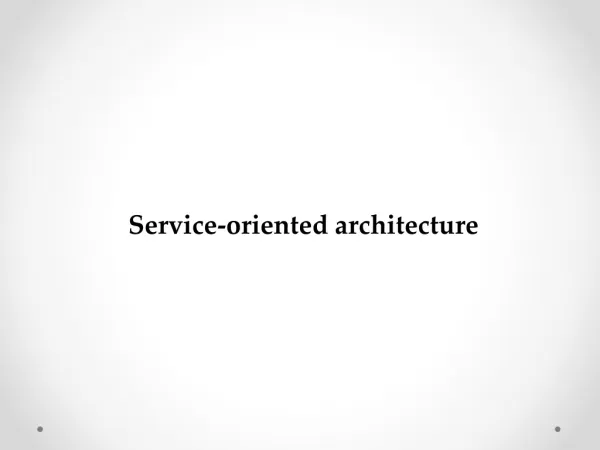 Service- oriented architecture