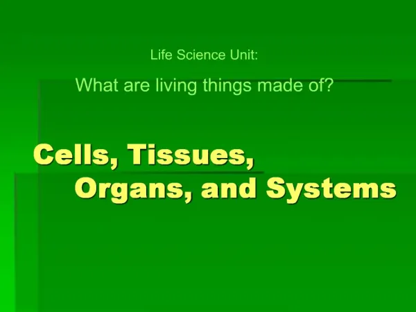 Cells, Tissues, Organs, and Systems