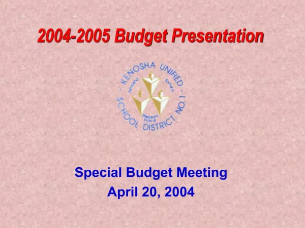 2004-2005 Budget Presentation