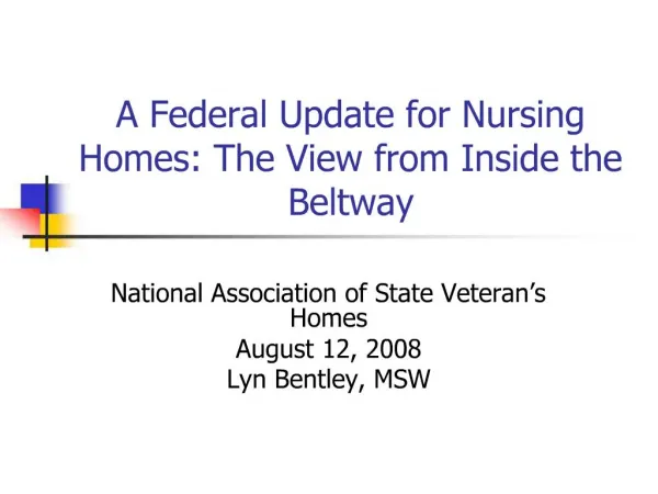 A Federal Update for Nursing Homes: The View from Inside the Beltway