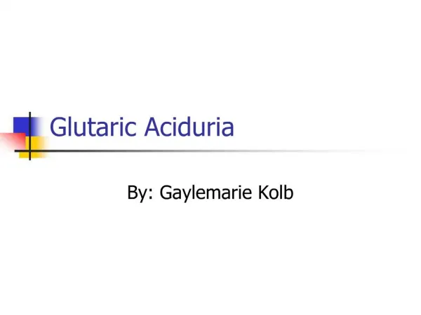 Glutaric Aciduria