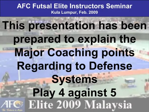 AFC Futsal Elite Instructors Seminar Kula Lumpur, Feb. 2009