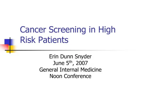 Cancer Screening in High Risk Patients