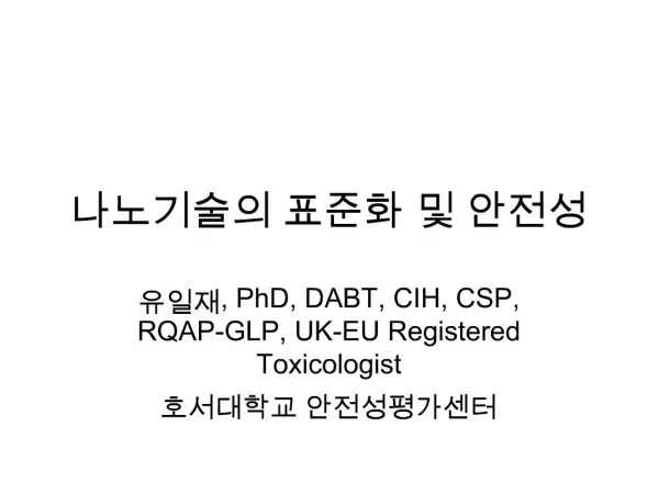 , PhD, DABT, CIH, CSP, RQAP-GLP, UK-EU Registered Toxicologist