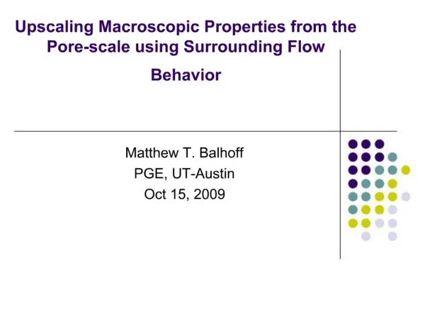 Upscaling Macroscopic Properties from the Pore-scale using Surrounding Flow Behavior
