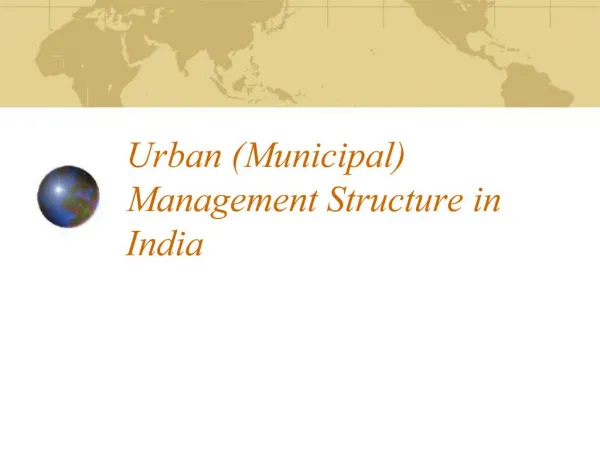 Urban Municipal Management Structure in India