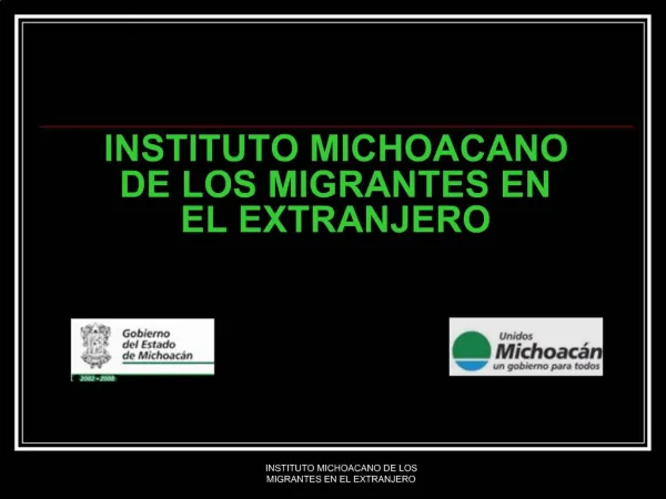INSTITUTO MICHOACANO DE LOS MIGRANTES EN EL EXTRANJERO