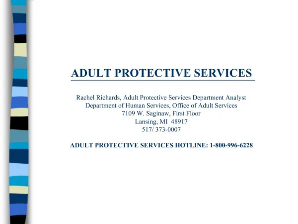 ADULT PROTECTIVE SERVICES Rachel Richards, Adult Protective Services Department Analyst Department of Human Services, O