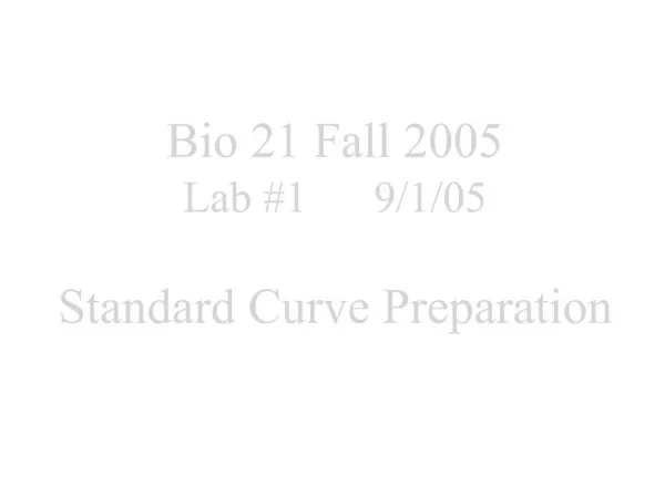 Bio 21 Fall 2005 Lab 1 9