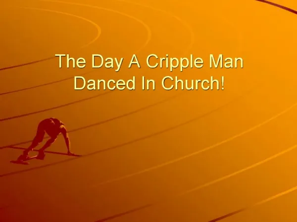 The Day A Cripple Man Danced In Church