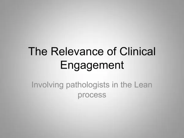 The Relevance of Clinical Engagement